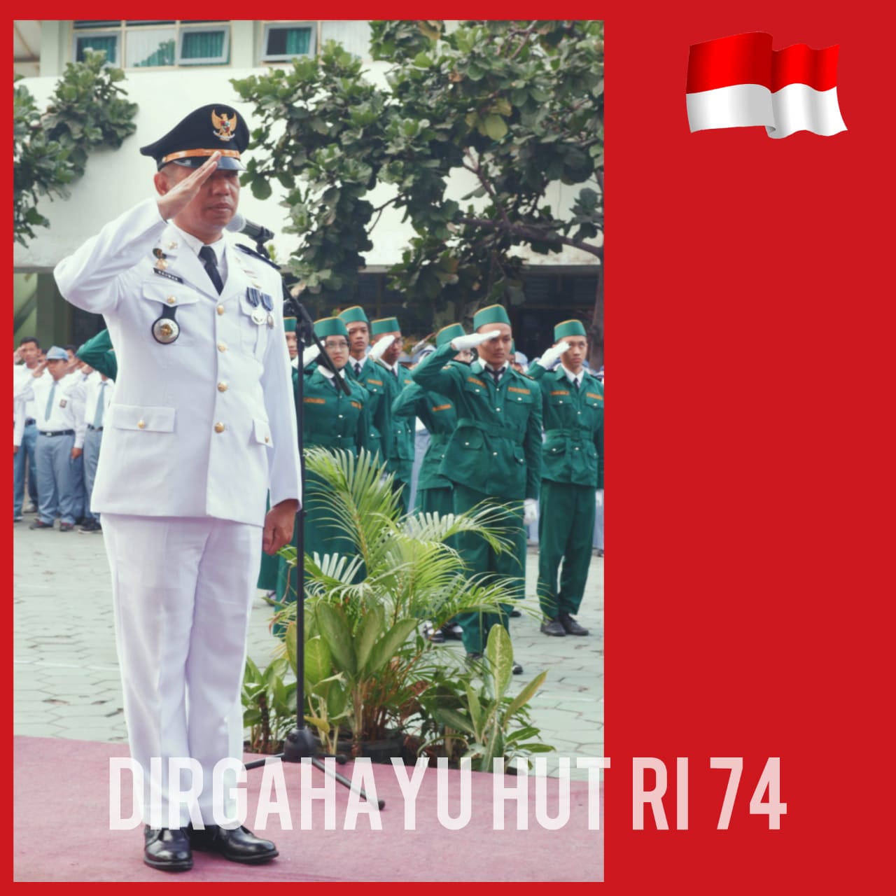 Upacara Peringatan  Kemerdekaan HUT Republik Indonesia ke-74